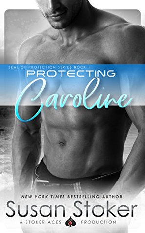 Protecting Caroline (SEAL of Protection, #1)