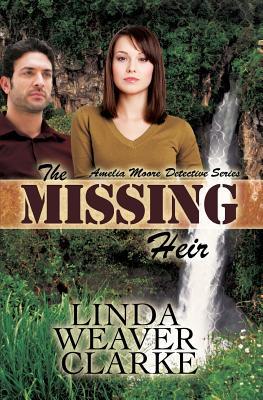 The Missing Heir (Amelia Moore Detective Series #3)