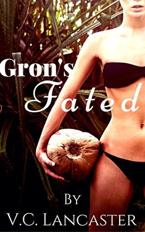 Gron's Fated (Ruth & Gron, #2)