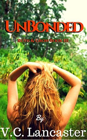 UnBonded (Ruth & Gron, #3)