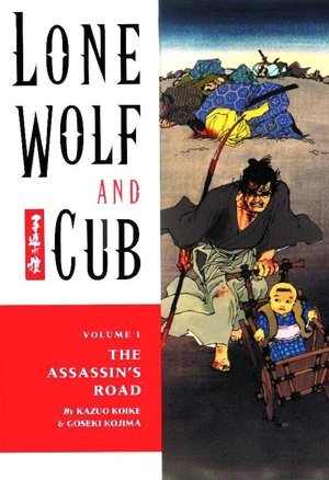 Lone Wolf and Cub, Vol. 1: The Assassin's Road (Lone Wolf and Cub, #1)