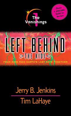 The Vanishings: Four Kids Face Earth's Last Days Together  (Left Behind: The Kids, #1)