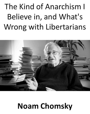 The Kind of Anarchism I Believe in, and What's Wrong with Libertarians