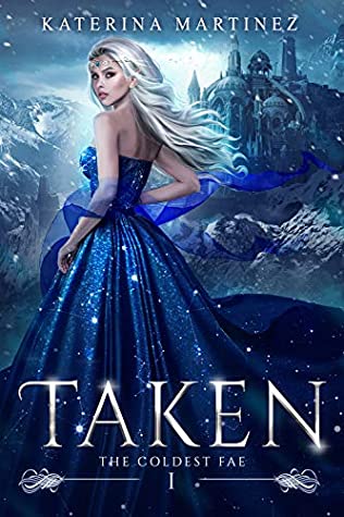 Taken (The Coldest Fae, #1)