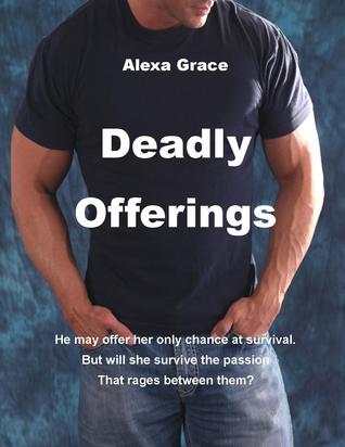 Deadly Offerings (Deadly Trilogy, #1)