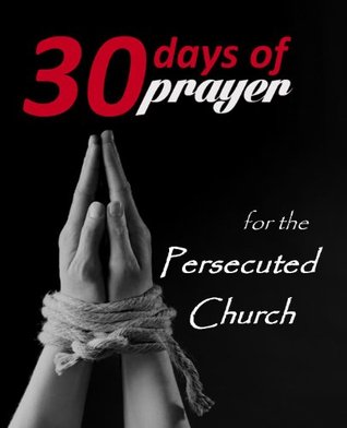 30 Days of Prayer for the Persecuted Church