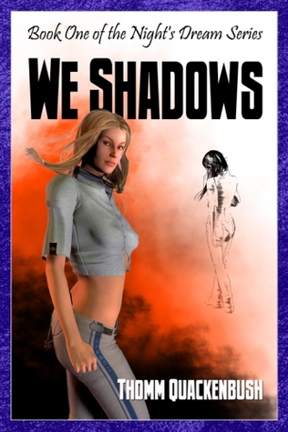 We Shadows (Night's Dream, #1)