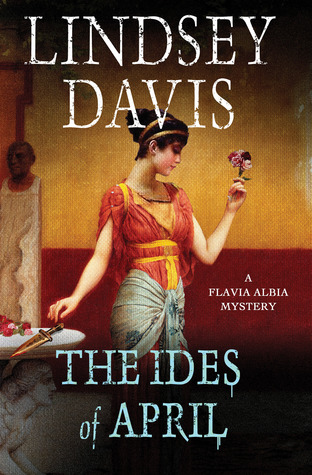 The Ides of April (Flavia Albia Mystery, #1)