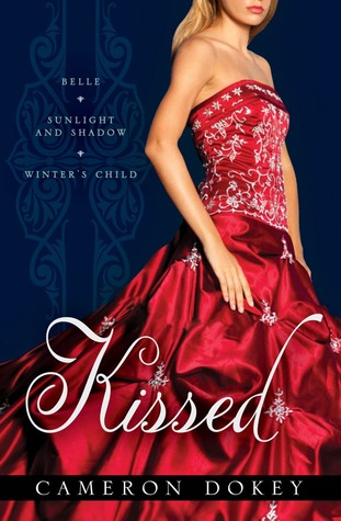 Kissed:  Once Upon A Time Omnibus Belle/Sunlight and Shadow/Winter's Child