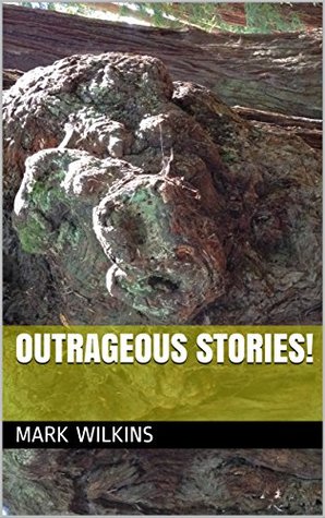 Outrageous Stories!