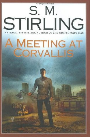 A Meeting at Corvallis (Emberverse, #3)