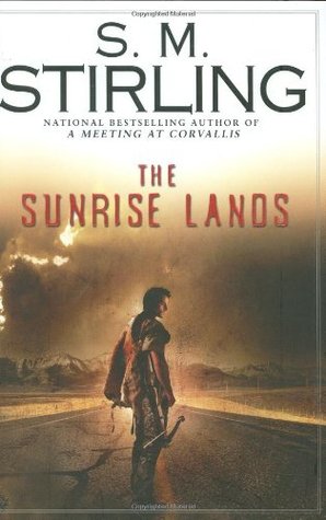 The Sunrise Lands (Emberverse, #4)