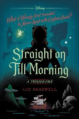 Straight On Till Morning (Twisted Tales)