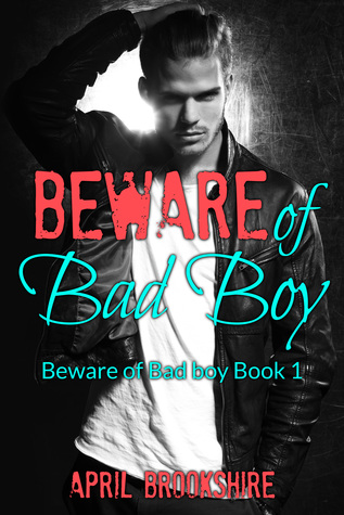 Beware of Bad Boy (Beware of Bad Boy, #1)