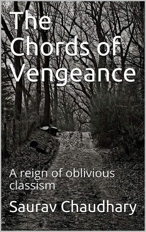 The Chords of Vengeance: A Reign of Oblivious Classism