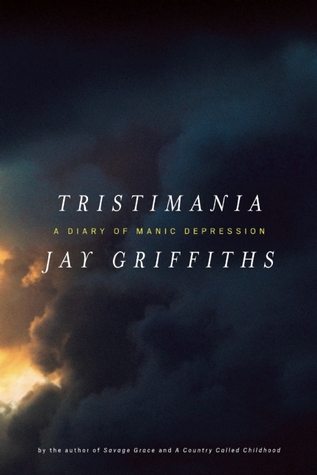 Tristimania: A Diary of Manic Depression