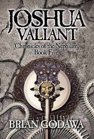 Joshua Valiant (Chronicles of the Nephilim Book 5)