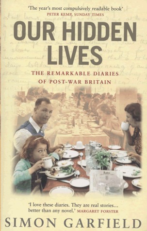 Our Hidden Lives: The Remarkable Diaries of Postwar Britain