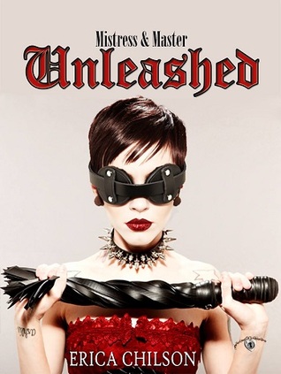 Unleashed (Mistress & Master of Restraint, #2)