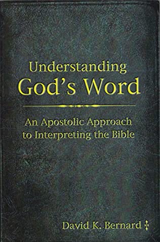 Understanding God's Word: An Apostolic Approach to Interpreting the Bible