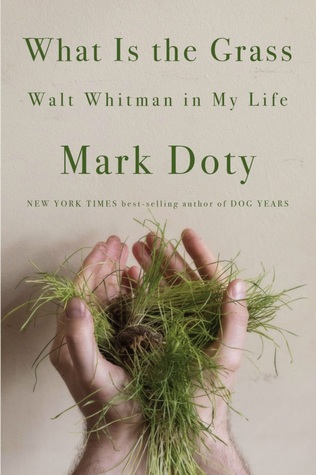 What Is the Grass: Walt Whitman in My Life