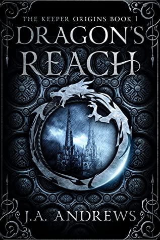 Dragon's Reach (The Keeper Origins, #1)