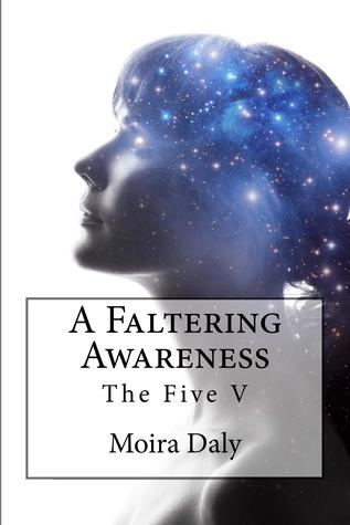 A Faltering Awareness (The Five, #5)