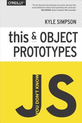 You Don't Know JS: this & Object Prototypes