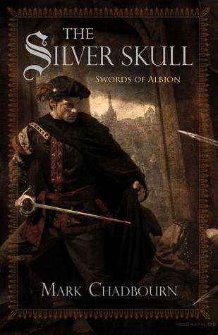 The Silver Skull (Swords of Albion, #1)