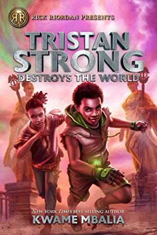 Tristan Strong Destroys the World (Tristan Strong, #2)