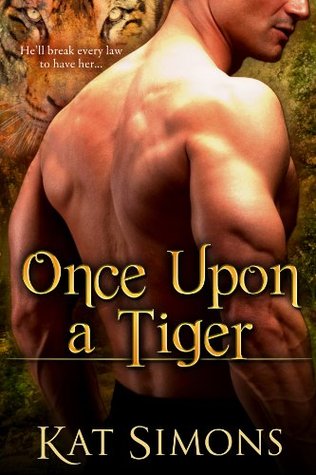 Once Upon a Tiger (Tiger Shifters, #1)