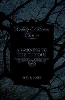 A Warning to the Curious