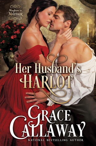 Her Husband's Harlot (Mayhem in Mayfair, #1)