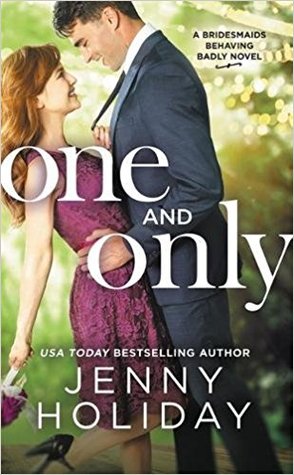 One and Only (Bridesmaids Behaving Badly #1)