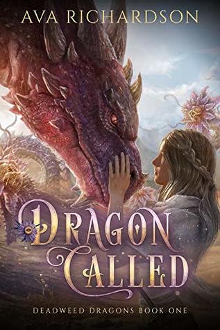 Dragon Called (Deadweed Dragons #1)