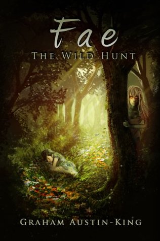 Fae: The Wild Hunt (Riven Wyrde Saga #1)