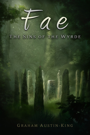 Fae: The Sins of the Wyrde (The Riven Wyrde Saga, #3)