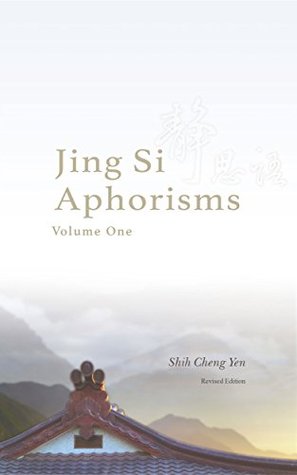 Jing Si Aphorisms, Volume One (Revised Edition)