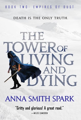 The Tower of Living and Dying (Empires of Dust #2)