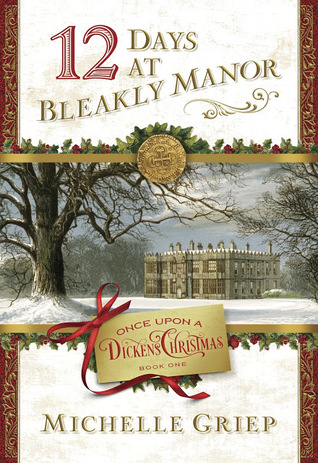 12 Days at Bleakly Manor (Once Upon a Dickens Christmas, #1)