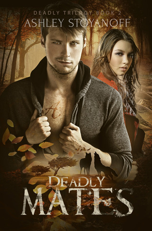 Deadly Mates (Deadly Trilogy, #2)