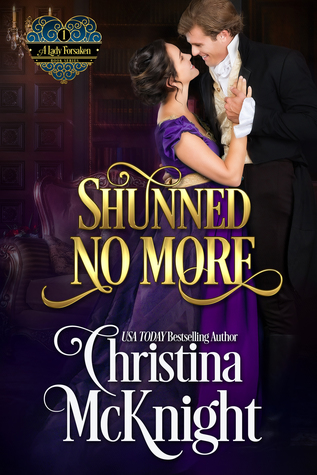 Shunned No More (A Lady Forsaken, #1)