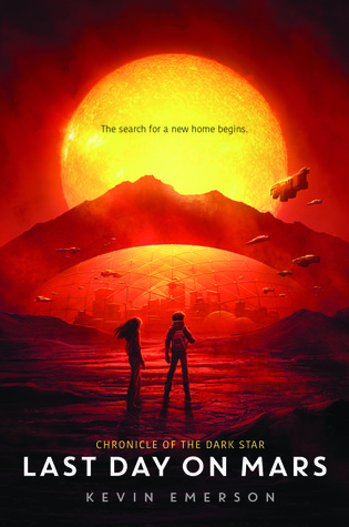 Last Day on Mars (Chronicle of the Dark Star, #1)