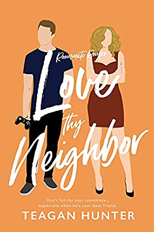 Love Thy Neighbor (Roommate Romps, #2)