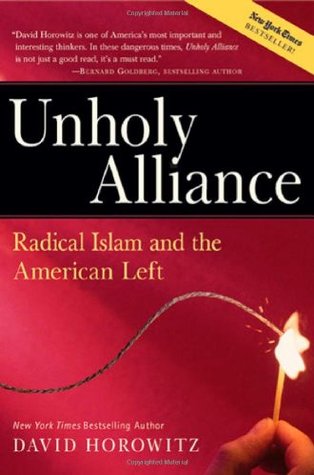 Unholy Alliance: Radical Islam and the American Left