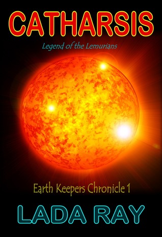 Catharsis (Legend of the Lemurians, Earth Keepers Chronicle 1)