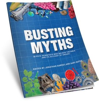 Busting Myths: 30 Ph.D. scientists who believe the Bible and its account of origins