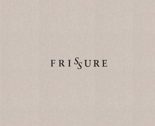 Frissure: Prose Poems and Artworks
