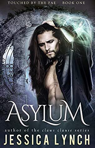 Asylum (Touched by the Fae #1)