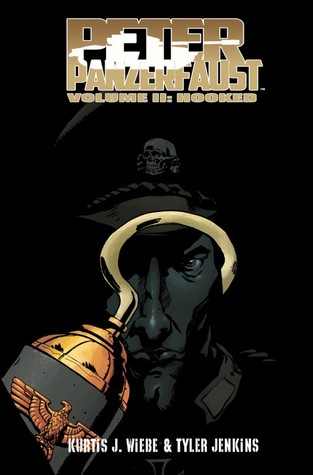 Peter Panzerfaust, Vol. 2: Hooked